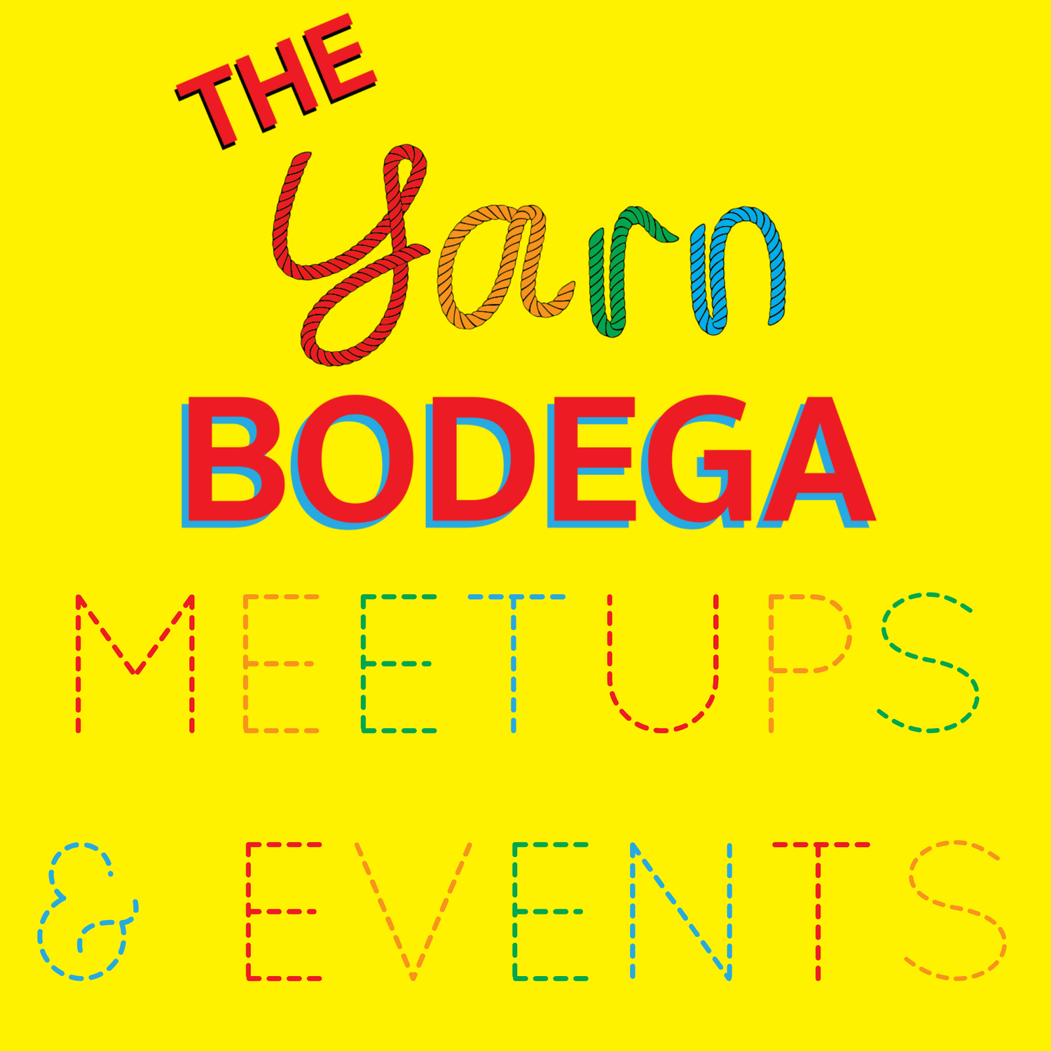 The Yarn Bodega - Meetups & Events